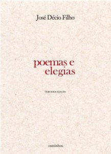 Para comprar o livro, siga o link http://www.livrariacaminhos.com.br/pd-11a920-jose-decio-filho-poemas-e-elegias.html?ct&p=1&s=1