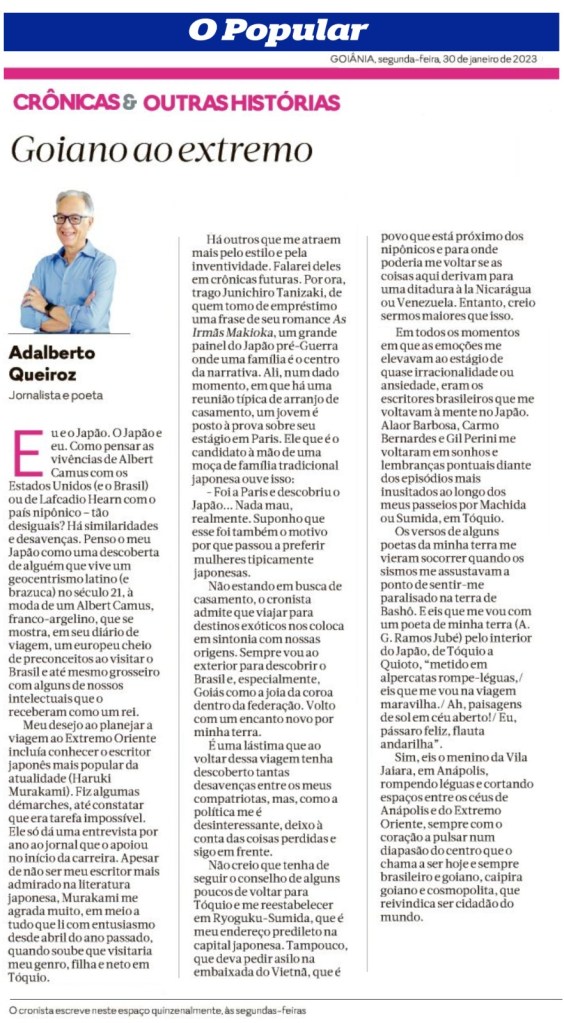 Esta viagem ao Japão despertou no cronista sua vocação para o Centro, a redescoberta da sua goianidade.